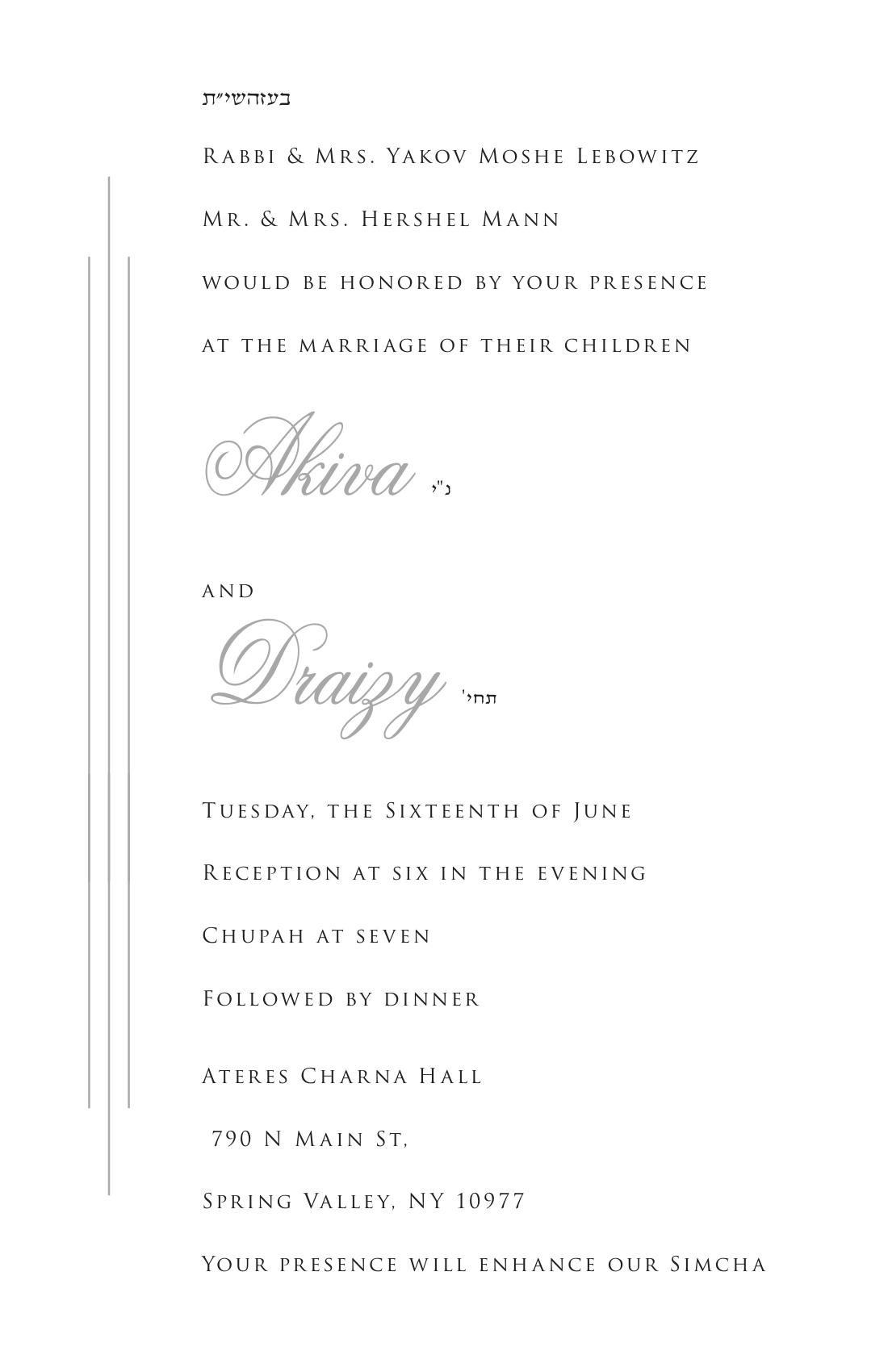 Official wedding invitation for Akiva and Draizy